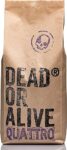 DEAD OR ALIVE Crema Kaffeebohnen - Quattro Spezial Edition